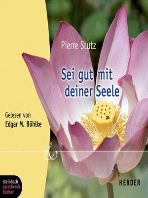 cover image of Sei gut mit deiner Seele (Ungekürzt)